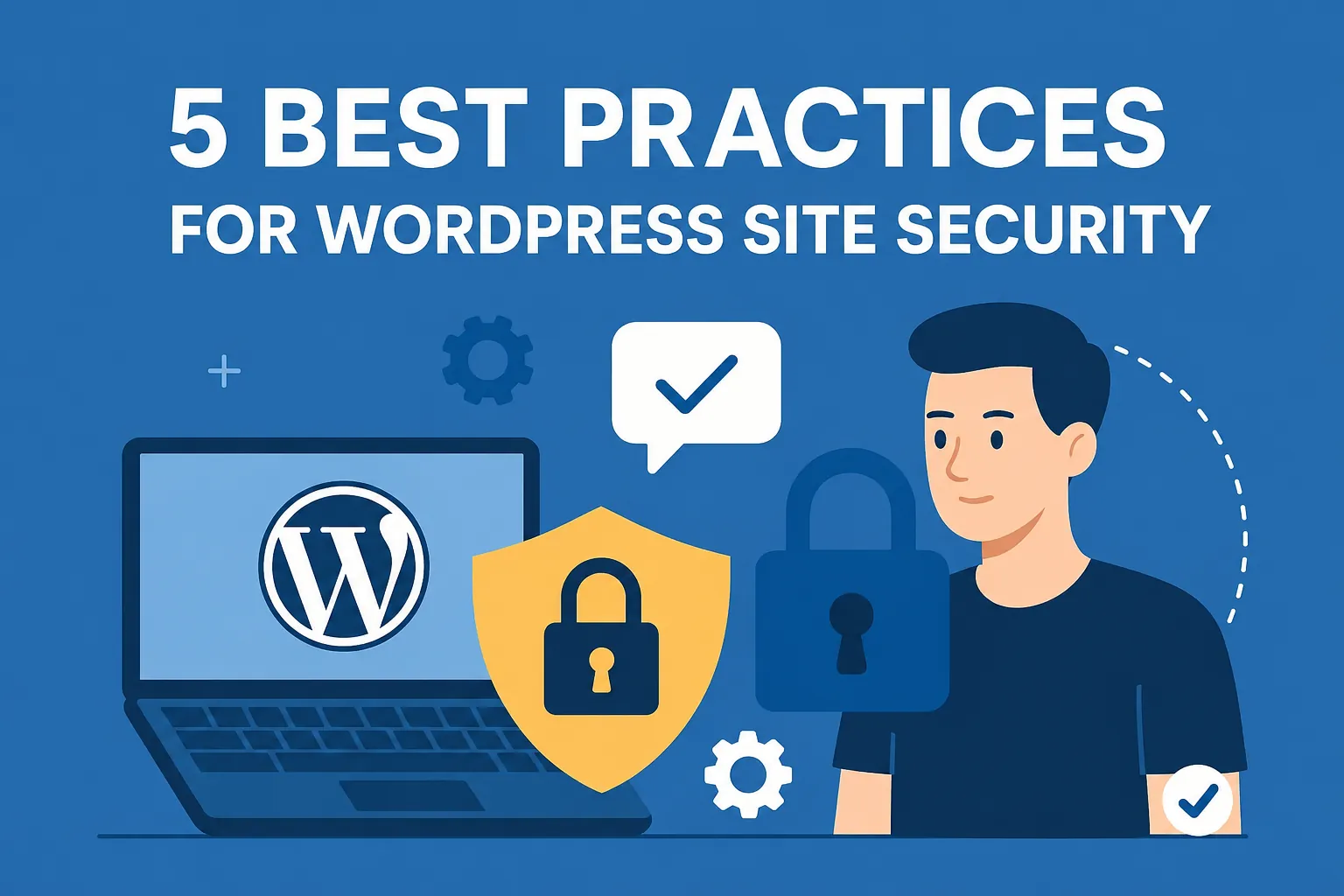 5 security best practices for WordPress sites
